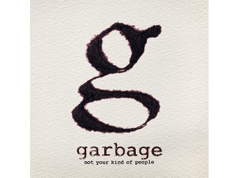 ������� ������� Garbage "Not Your Kind Of People"